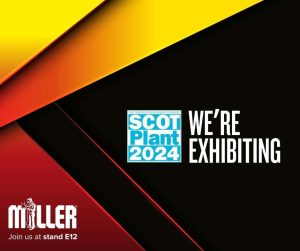 MILLER IS EXHIBITING AT SCOTPLANT 2024